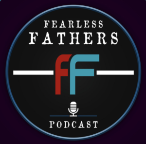 Fearless Fathers Podcast